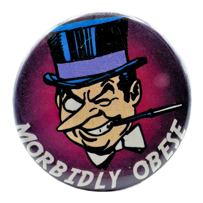 DC The Penguin Morbidly Obese Pin-back Button UDT1