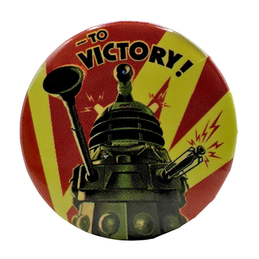 Doctor Who Dalek To Victory Pin-Back Button UDT1