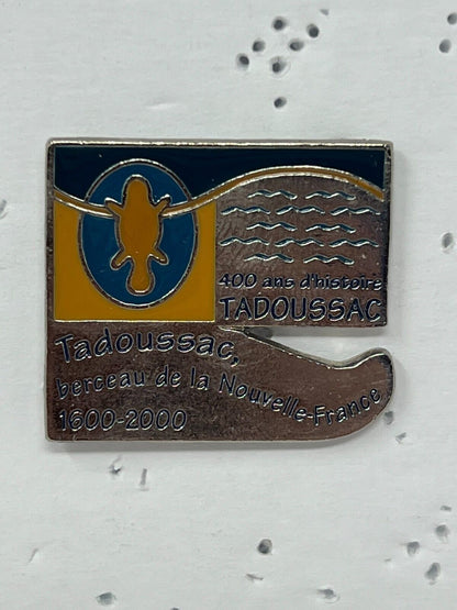 Tadoussac berceau de la Nouvelle-France 1600-2000 Cities & States Lapel Pin P2