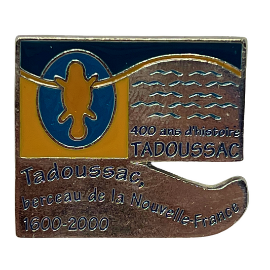 Tadoussac berceau de la Nouvelle-France 1600-2000 Cities & States Lapel Pin P2